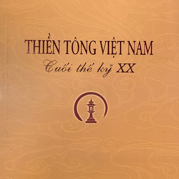 Thiền Tông Việt Nam Cuối Thế Kỷ 20 Thiền Tông Việt Nam Cuối Thế Kỷ 20