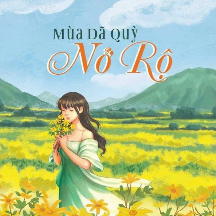 Sách Mùa Dã Quỳ Nở Rộ - Nguyễn Hoàng Diệu Na Sách Mùa Dã Quỳ Nở Rộ - Nguyễn Hoàng Diệu Na