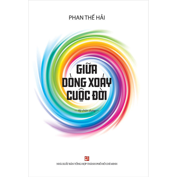 Giữa Dòng Xoáy Cuộc Đời (Ký Chân Dung)
