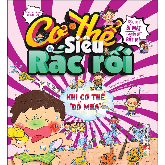 Cơ Thế Siêu Rắc Rối - Khi Cơ Thể Đổ Mưa Cơ Thế Siêu Rắc Rối - Khi Cơ Thể Đổ Mưa