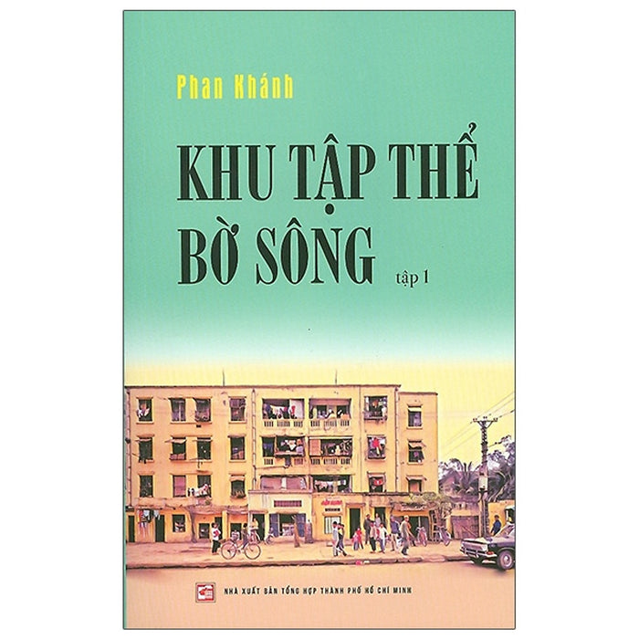 Khu Tập Thể Bờ Sông - Tập 1 Khu Tập Thể Bờ Sông - Tập 1