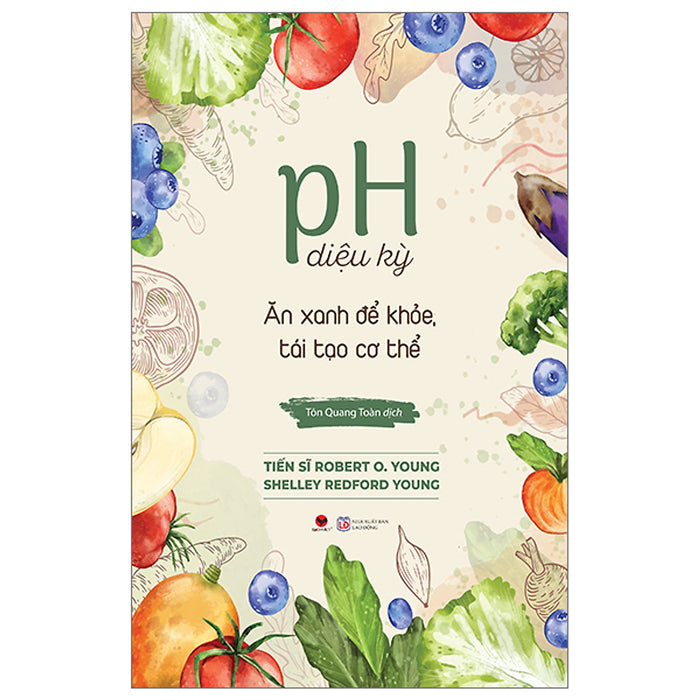 Ph Diệu Kỳ - Ăn Xanh Để Khỏe, Tái Tạo Cơ Thể Ph Diệu Kỳ - Ăn Xanh Để Khỏe, Tái Tạo Cơ Thể