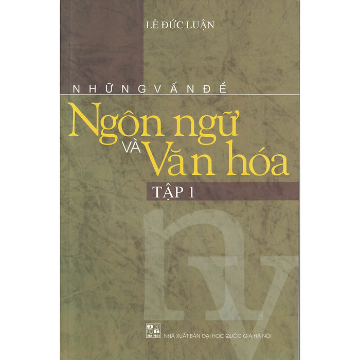 Những Vấn Đề Ngôn Ngữ Và Văn Hóa Tập 1 Những Vấn Đề Ngôn Ngữ Và Văn Hóa Tập 1