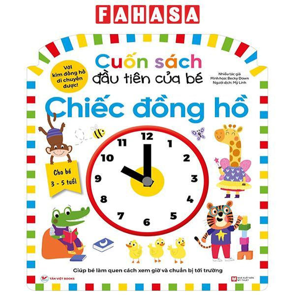 Cuốn Sách Đầu Tiên Của Bé - Chiếc Đồng Hồ (Dành Cho Bé Từ 3-5 Tuổi)