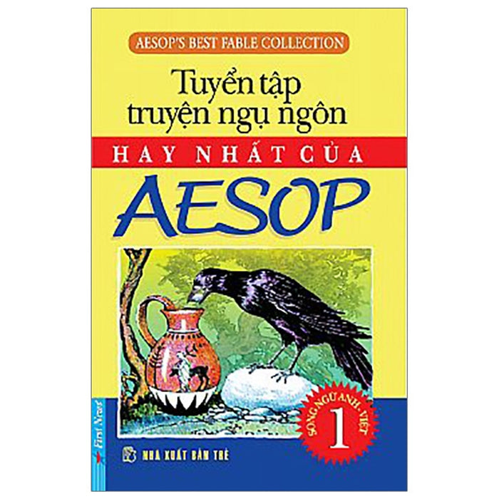 Tuyển Tập Những Câu Chuyện Hay Nhất Của Aesop 1 (Tái Bản 2019) Tuyển Tập Những Câu Chuyện Hay Nhất Của Aesop 1 (Tái Bản 2019)