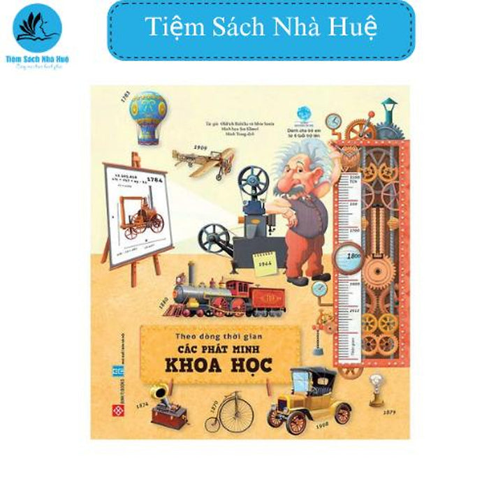 Sách Theo Dòng Thời Gian - Các Phát Minh Khoa Học, Khoa Học, Đinh Tị Sách Theo Dòng Thời Gian - Các Phát Minh Khoa Học, Khoa Học, Đinh Tị