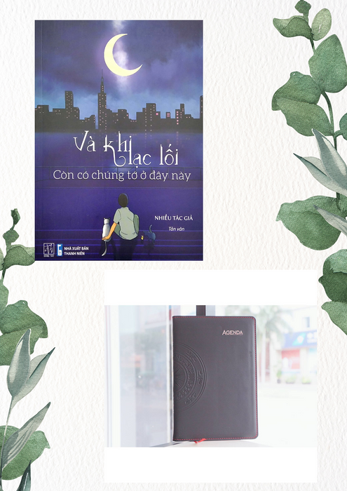 Và Khi Lạc Lối - Còn Có Chúng Tớ Ở Đây Này + Sổ Agenda Màu Đen Và Khi Lạc Lối - Còn Có Chúng Tớ Ở Đây Này + Sổ Agenda Màu Đen