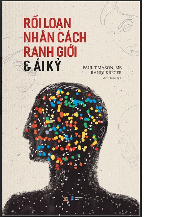 Rối Loạn Nhân Cách Ranh Giới Và Ái Kỷ Rối Loạn Nhân Cách Ranh Giới Và Ái Kỷ