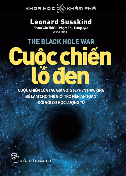 Khoa Học Khám Phá - Cuộc Chiến Lỗ Đen - Leonard Susskind - Phạm Thu Hằng & Phạm Vǎn Thiều Dịch - (Bìa Mềm)