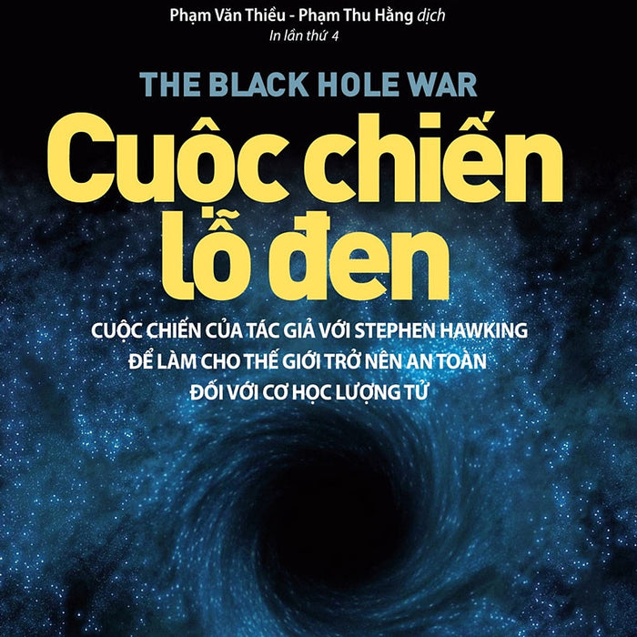 Khoa Học Khám Phá - Cuộc Chiến Lỗ Đen - Leonard Susskind - Phạm Thu Hằng & Phạm Vǎn Thiều Dịch - (Bìa Mềm) Khoa Học Khám Phá - Cuộc Chiến Lỗ Đen - Leonard Susskind - Phạm Thu Hằng & Phạm Vǎn Thiều Dịch - (Bìa Mềm)