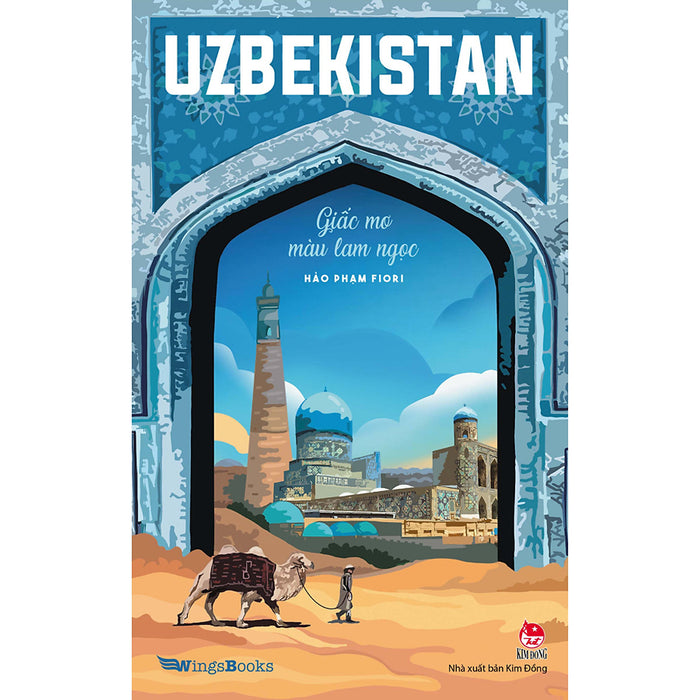 Uzbekistan - Giấc Mơ Màu Lam Ngọc Uzbekistan - Giấc Mơ Màu Lam Ngọc