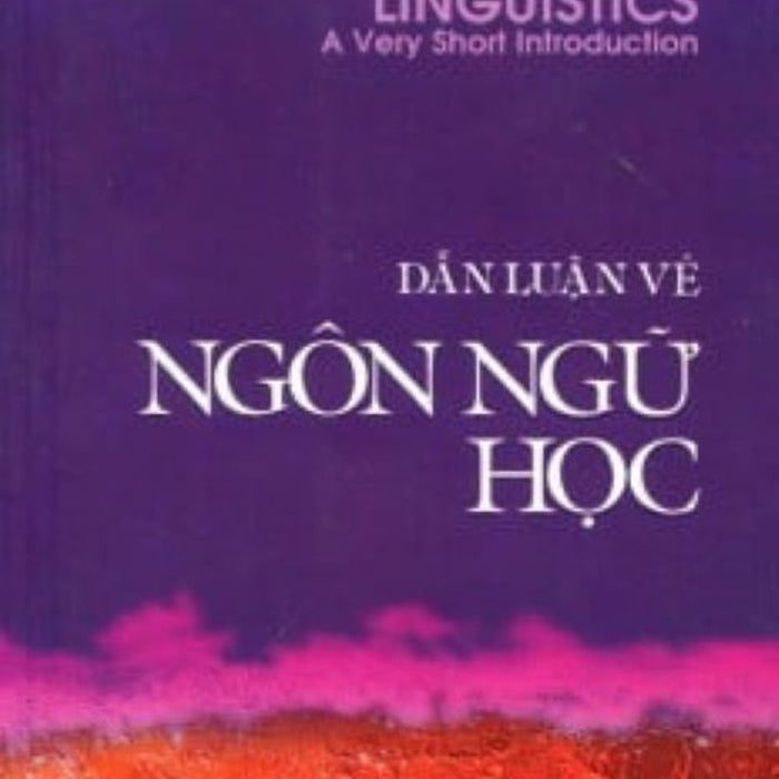 Dẫn Luận Về Ngôn Ngữ Học Dẫn Luận Về Ngôn Ngữ Học