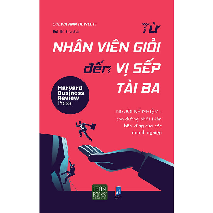 Từ Nhân Viên Giỏi Đến Vị Sếp Tài Ba Từ Nhân Viên Giỏi Đến Vị Sếp Tài Ba