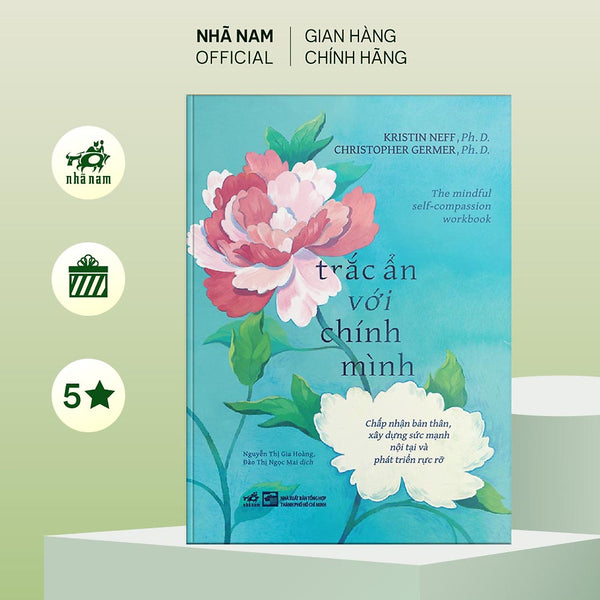 Sách - Trắc Ẩn Với Chính Mình (Kristin Neff & Christopher Germer) - Nhã Nam Official