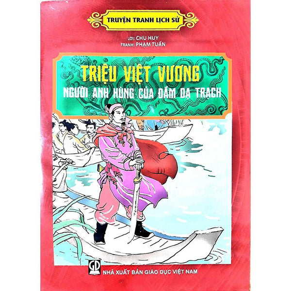 Truyện Tranh Lịch Sử  Triệu Việt Vương  Người Anh Hùng Của Đầm Dạ Trạch - Bản Quyền