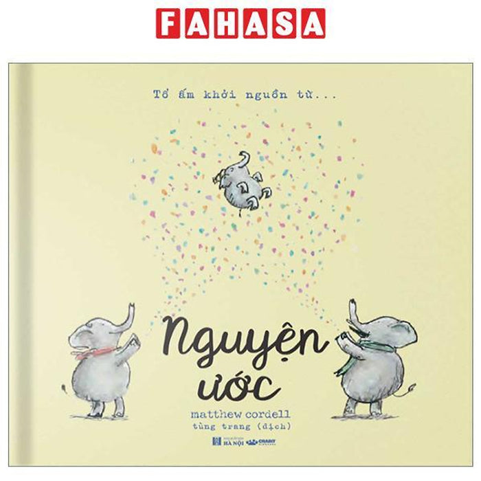Tổ Ấm Khởi Nguồn Từ … Nguyện Ước - Bìa Cứng Tổ Ấm Khởi Nguồn Từ … Nguyện Ước - Bìa Cứng