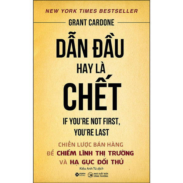 Dẫn Đầu Hay Là Chết ( Tái Bản)
