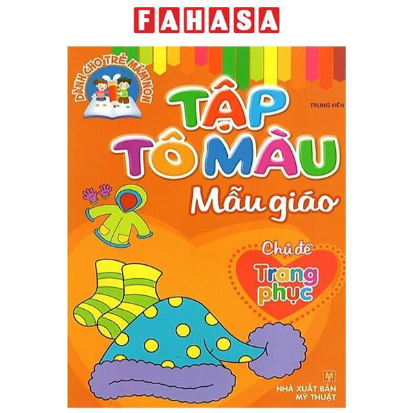Tập Tô Màu Mẫu Giáo - Chủ Đề Trang Phục (Tái Bản 2023)
