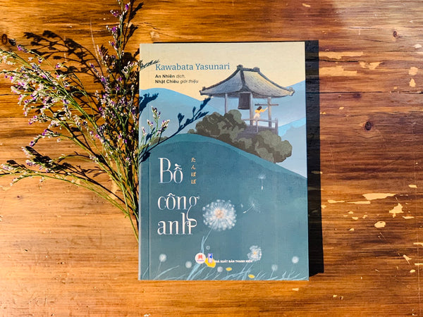 Sách - Bồ Công Anh - Kawabata Yasunari - Nhật Chiêu Giới Thiệu