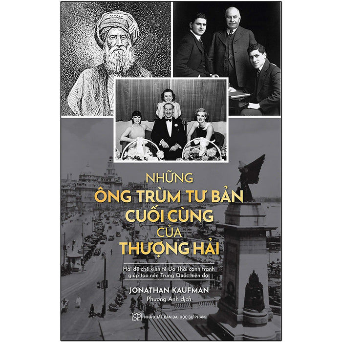 Những Ông Trùm Tư Bản Cuối Cùng Ở  Thượng Hải - Hai Đế Chế Kinh Tế Do Thái Cạnh Tranh Giúp Tạo Nên Trung Quốc Hiện Tại Những Ông Trùm Tư Bản Cuối Cùng Ở  Thượng Hải - Hai Đế Chế Kinh Tế Do Thái Cạnh Tranh Giúp Tạo Nên Trung Quốc Hiện Tại