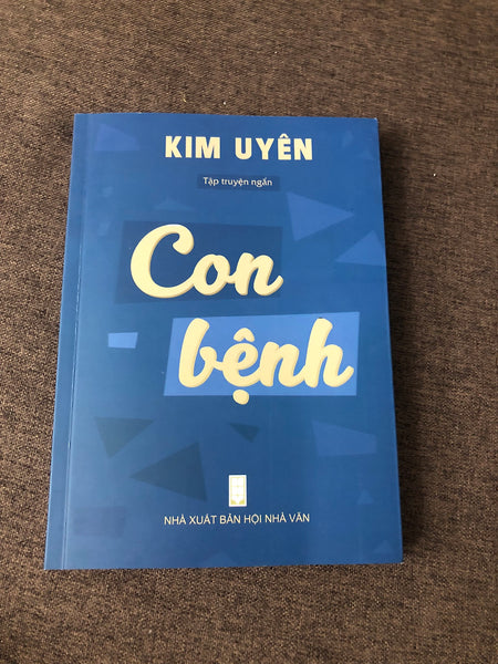 Con Bệnh - Kim Uyên - Tập Truyện Ngắn Đề Tài Mặt Trái Xã Hội Hiện Đại Rất Hay