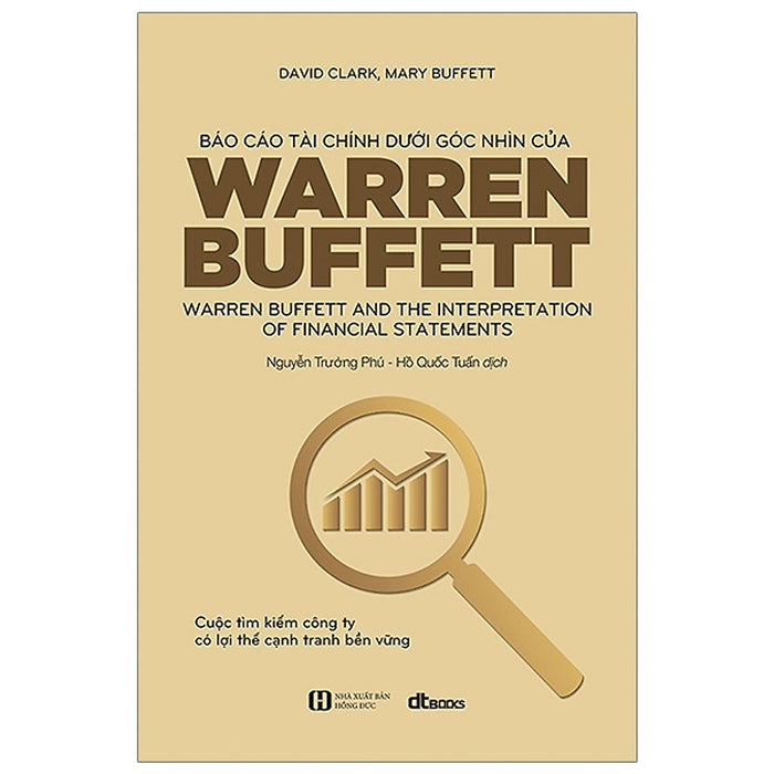 Báo Cáo Tài Chính Dưới Góc Nhìn Của Warren Buffett (Tái Bản 2021) Báo Cáo Tài Chính Dưới Góc Nhìn Của Warren Buffett (Tái Bản 2021)