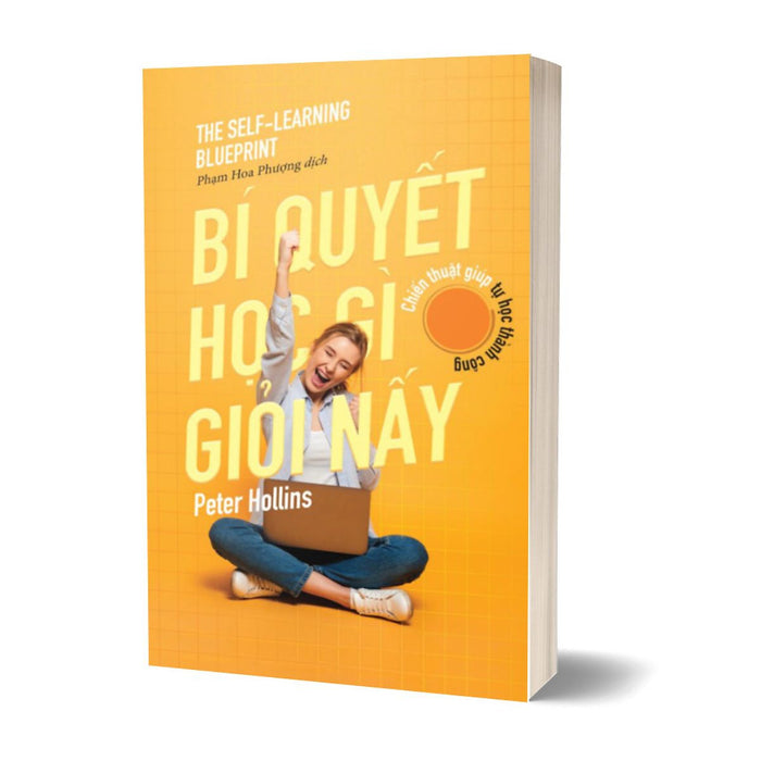 Bí Quyết Học Gì Giỏi Nấy Bí Quyết Học Gì Giỏi Nấy