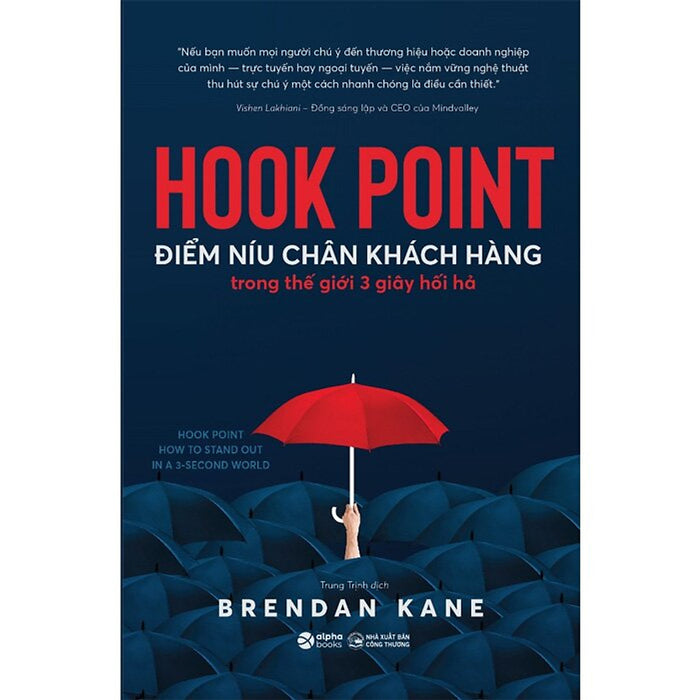 Hook Point - Điểm Níu Chân Khách Hàng Trong Thế Giới 3 Giây Hối Hả Hook Point - Điểm Níu Chân Khách Hàng Trong Thế Giới 3 Giây Hối Hả