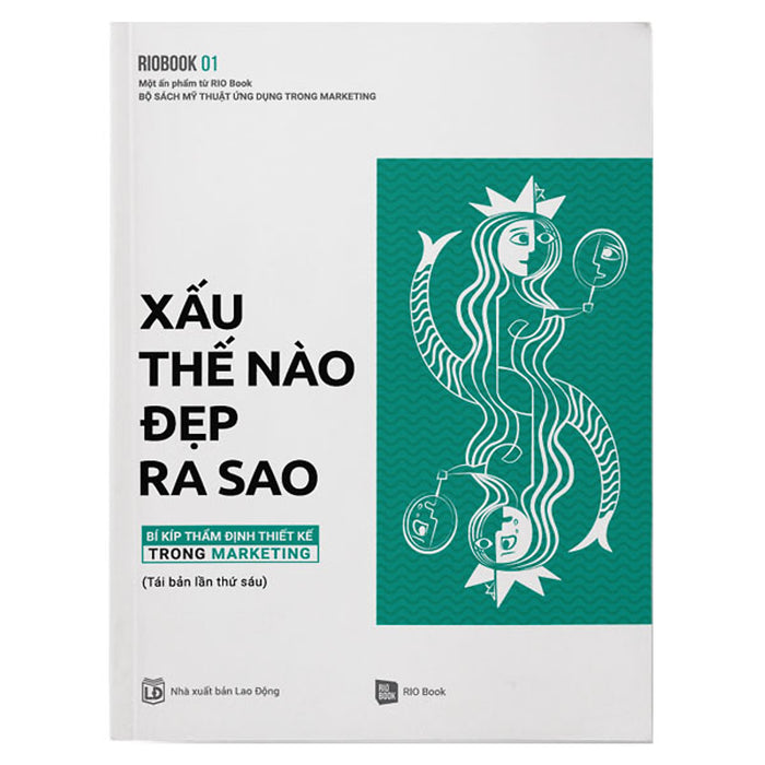 Rio Book No.1 - Xấu Thế Nào, Đẹp Ra Sao - Bí Kíp Thẩm Định Thiết Kế Trong Marketing (Tái Bản Lần 6) Rio Book No.1 - Xấu Thế Nào, Đẹp Ra Sao - Bí Kíp Thẩm Định Thiết Kế Trong Marketing (Tái Bản Lần 6)