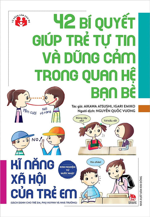 42 Bí Quyết Giúp Trẻ Tự Tin Và Dũng Cảm Trong Quan Hệ Bạn Bè 42 Bí Quyết Giúp Trẻ Tự Tin Và Dũng Cảm Trong Quan Hệ Bạn Bè