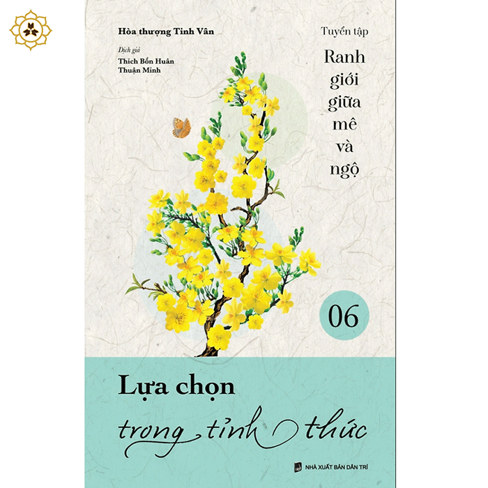 Sách - Lựa Chọn Trong Tỉnh Thức - Vntt056 - Bộ Ranh Giới Giữa Mê Và Ngộ Tập 06 Sách - Lựa Chọn Trong Tỉnh Thức - Vntt056 - Bộ Ranh Giới Giữa Mê Và Ngộ Tập 06