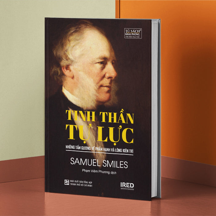 Sách Ired Books - Tinh Thần Tự Lực - Những Tấm Gương Về Phẩm Hạnh Và Lòng Kiên Trì - Samuel Smiles Sách Ired Books - Tinh Thần Tự Lực - Những Tấm Gương Về Phẩm Hạnh Và Lòng Kiên Trì - Samuel Smiles