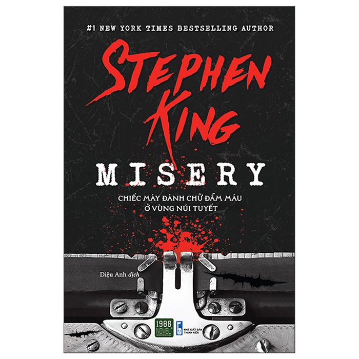 Misery - Chiếc Máy Đánh Chữ Đẫm Máu Ở Vùng Núi Tuyết Misery - Chiếc Máy Đánh Chữ Đẫm Máu Ở Vùng Núi Tuyết