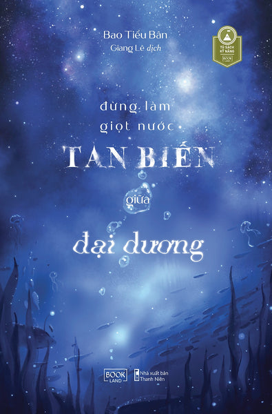 Đừng Làm Giọt Nước Tan Biến Giữa Đại Dương