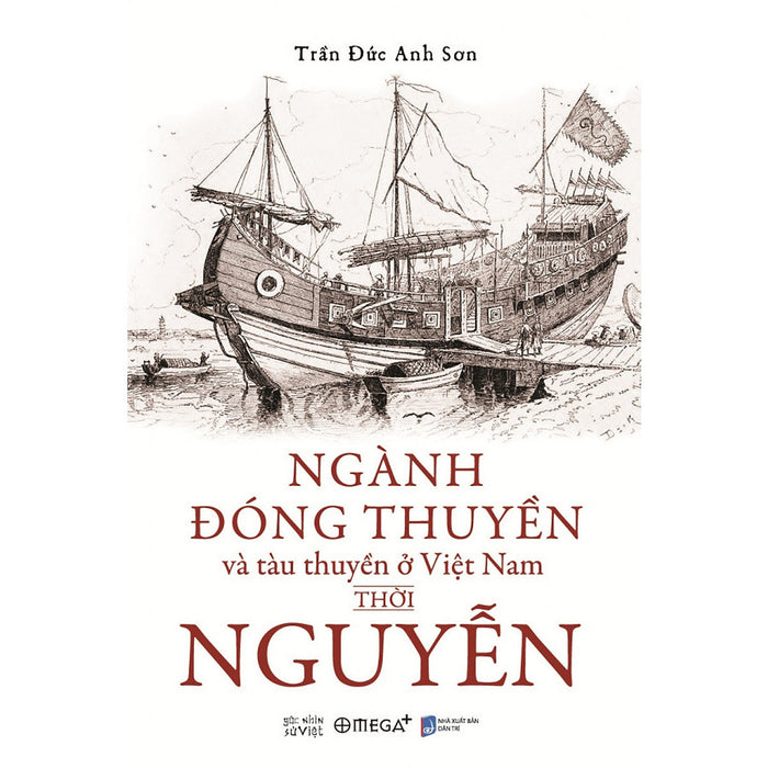 Ngành Đóng Thuyền Và Tàu Thuyền Ở Việt Nam Thời Nguyễn Ngành Đóng Thuyền Và Tàu Thuyền Ở Việt Nam Thời Nguyễn