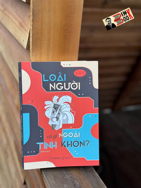 Loài Người Có Gì Ngoài Tinh Khôn? - Sme – Gloria Dịch – Nxb Thế Giới – Az Viet Nam