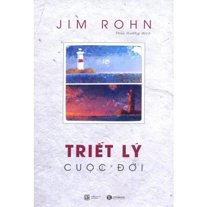 Sách Jim Rohn - Triết Lý Cuộc Đời (Tái Bản) Sách Jim Rohn - Triết Lý Cuộc Đời (Tái Bản)