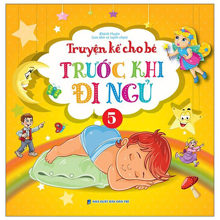 Truyện Kể Cho Bé Trước Khi Đi Ngủ - Quyển 5 Truyện Kể Cho Bé Trước Khi Đi Ngủ - Quyển 5