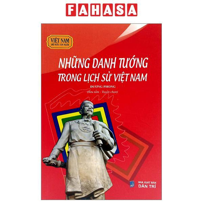 Việt Nam Đất Nước-Con Người - Những Danh Tướng Trong Lịch Sử Việt Nam Việt Nam Đất Nước-Con Người - Những Danh Tướng Trong Lịch Sử Việt Nam