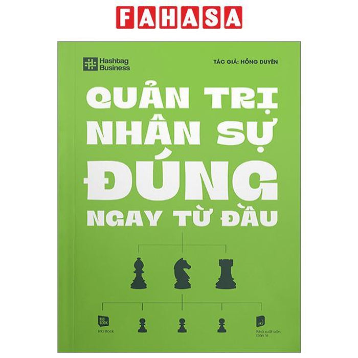 Quản Trị Nhân Sự Đúng Ngay Từ Đầu Quản Trị Nhân Sự Đúng Ngay Từ Đầu