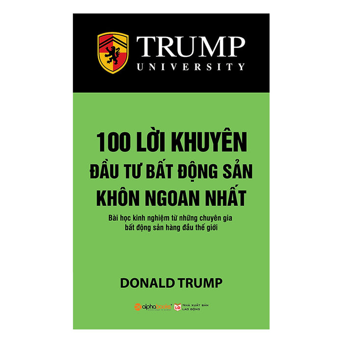 100 Lời Khuyên Đầu Tư Bất Động Sản Khôn Ngoan Nhất (Tái Bản 2018) 100 Lời Khuyên Đầu Tư Bất Động Sản Khôn Ngoan Nhất (Tái Bản 2018)