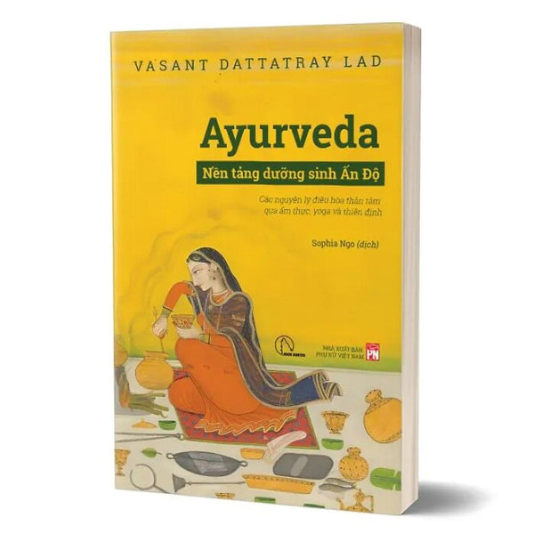 Ayurveda Nền Tảng Dưỡng Sinh Ấn Độ - Vasant Lad