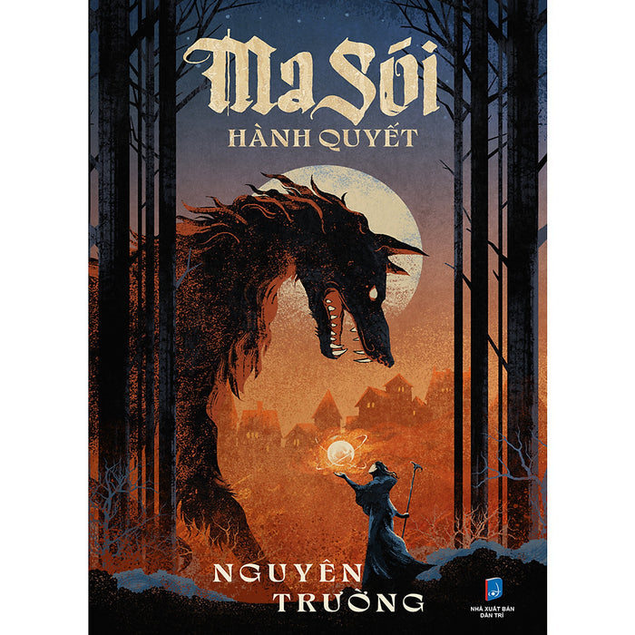 Ma Sói Hành Quyết (Tiểu Thuyết) Ma Sói Hành Quyết (Tiểu Thuyết)