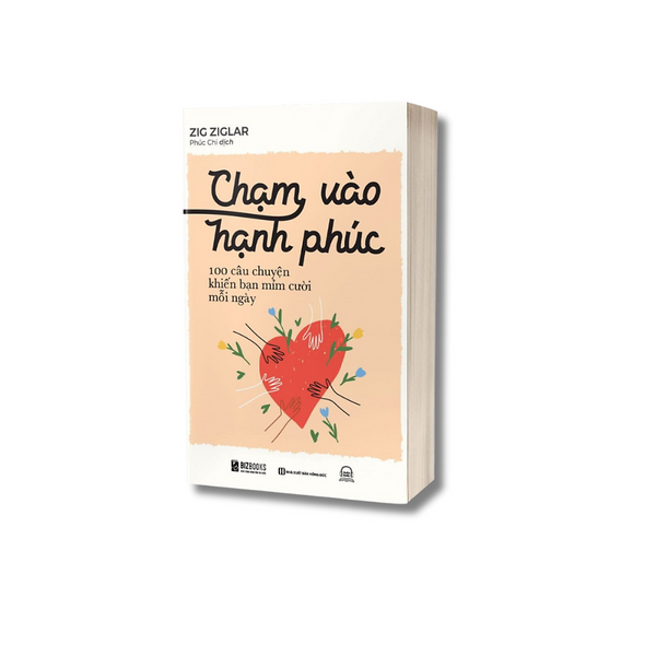 Sách - Chạm Vào Hạnh Phúc: 100 Câu Chuyện Khiến Bạn Mỉm Cười Mỗi Ngày - Mcbooks