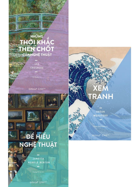 Combo Những Thời Khắc Then Chốt Của Nghệ Thuật + Để Hiểu Nghệ Thuật + Xem Tranh (Bộ 3 Cuốn) _Al