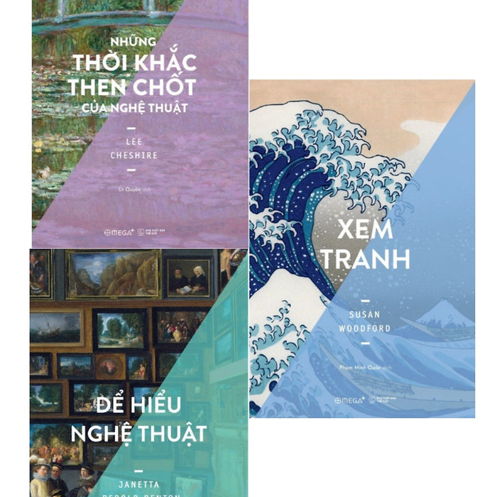 Combo Những Thời Khắc Then Chốt Của Nghệ Thuật + Để Hiểu Nghệ Thuật + Xem Tranh (Bộ 3 Cuốn) _Al Combo Những Thời Khắc Then Chốt Của Nghệ Thuật + Để Hiểu Nghệ Thuật + Xem Tranh (Bộ 3 Cuốn) _Al