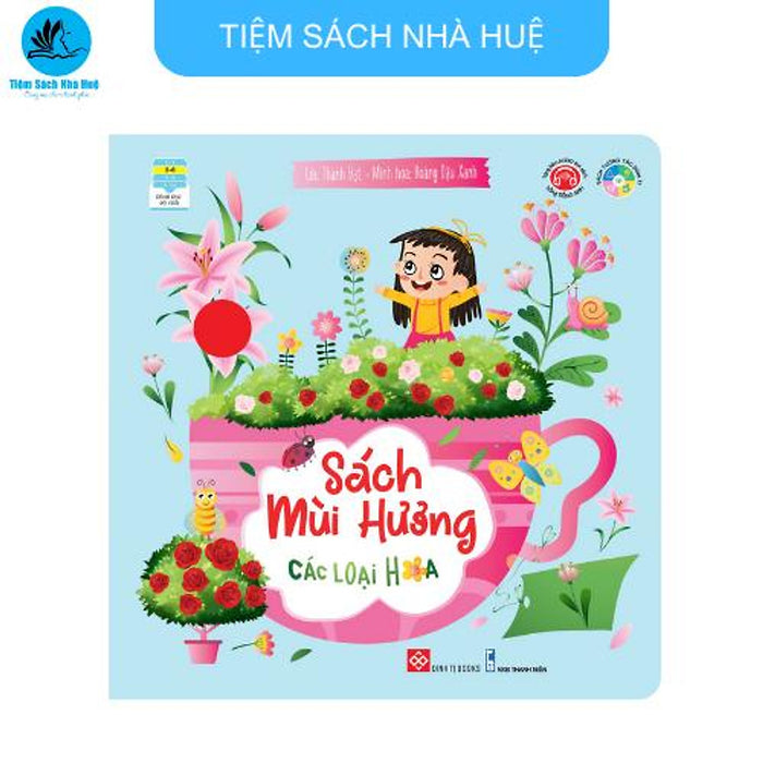 Sách Mùi Hương - Các Loại Hoa - Dành Cho Bé Từ 2-6 Tuổi - Đinh Tị Sách Mùi Hương - Các Loại Hoa - Dành Cho Bé Từ 2-6 Tuổi - Đinh Tị