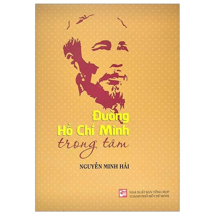 Đường Hồ Chí Minh Trong Tâm Đường Hồ Chí Minh Trong Tâm