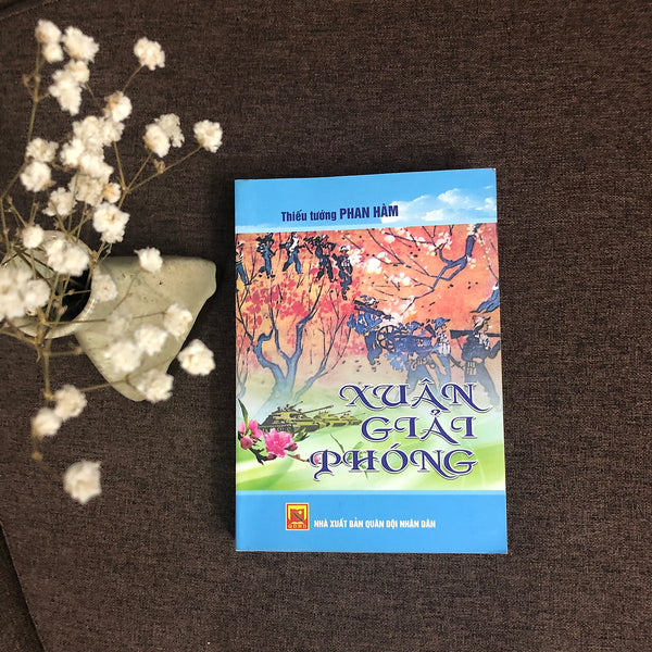 Xuân Giải Phóng - Thiếu Tướng Phan Hàm