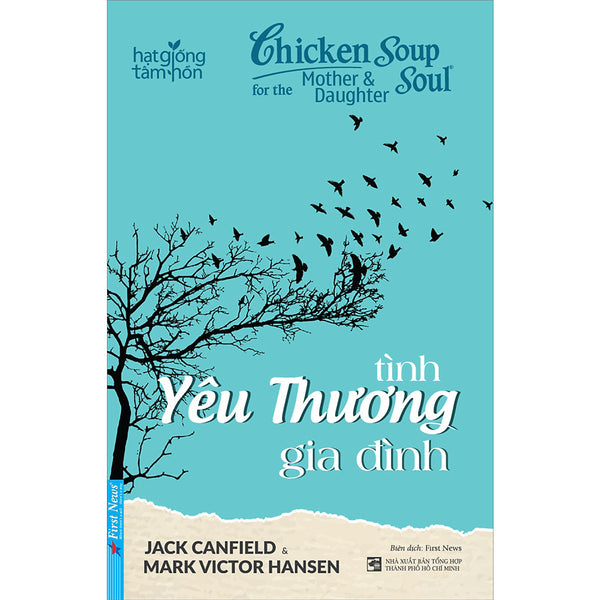 Sách Chicken Soup For The Soul: Tình Yêu Thương Gia Đình (Tái Bản)